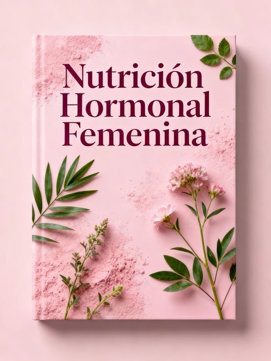 Nutrición Hormonal Femenina: Equilibra Tu Cuerpo en Cada Etapa